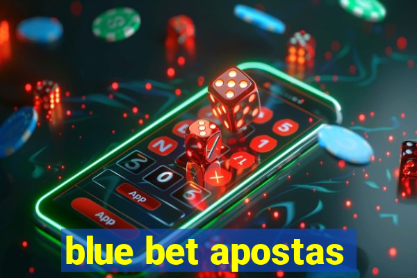 blue bet apostas